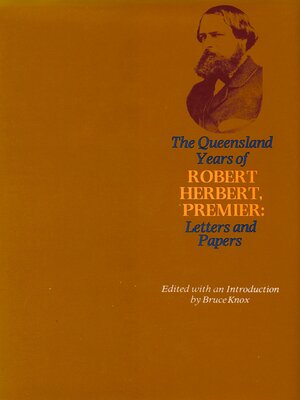 cover image of The Queensland Years of Robert Herbert, Premier
